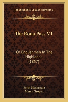 Paperback The Roua Pass V1: Or Englishmen In The Highlands (1857) Book