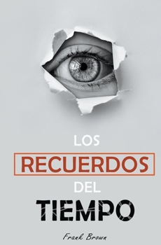 Paperback Los recuerdos del tiempo [Spanish] Book