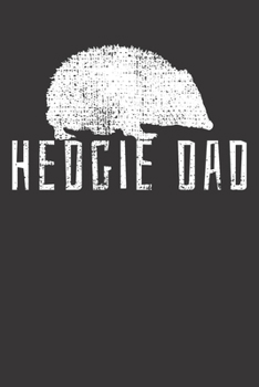 Paperback Notebook: Hedgehog Hedgie Dad Father's Day Vintage Gift Dot Grid 6x9 120 Pages Book