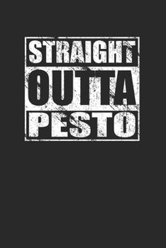 Straight Outta Pesto 120 Page Notebook Lined Journal for Italian Food Lovers