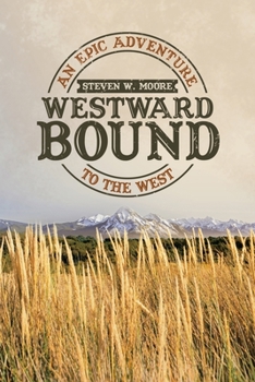 Paperback Westward Bound: An Epic Adventure to the West Book