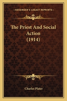 Paperback The Priest And Social Action (1914) Book