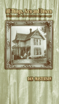 Paperback All Things, Seen and Unseen: Poems: New and Selected, 1967-1997 Book
