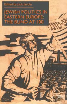 Paperback Jewish Politics in Eastern Europe: The Bund at 100 Book