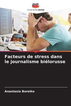 Paperback Facteurs de stress dans le journalisme biélorusse [French] Book
