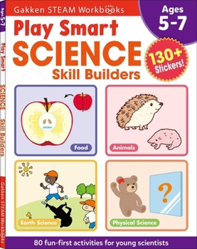 Paperback Play Smart Science Skill Builders: For Ages 5-7 (Gakken Steam Workbooks) Book