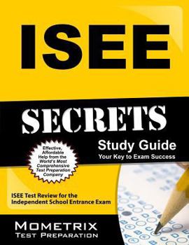 Paperback ISEE Secrets Study Guide: ISEE Test Review for the Independent School Entrance Exam Book