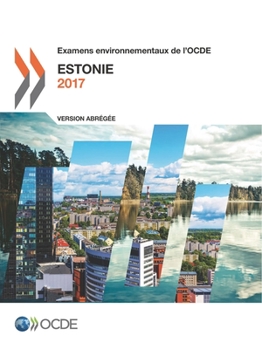 Paperback Examens environnementaux de l'OCDE: Estonie 2017 (Version abr?g?e) [French] Book