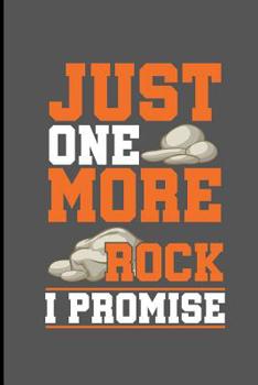Paperback Just One More Rock I Promise: Climbing Training Grid Notebook Gift for Hikers Mountaineers Climber (6x9)Grid Notebook Book
