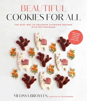 Paperback Beautiful Cookies for All: The Easy Way to Decorate Stunning Designs with Buttercream Book