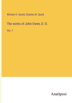 Paperback The works of John Owen, D. D.: Vol. 1 Book