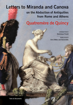 Paperback Letters to Miranda and Canova on the Abduction of Antiquities from Rome and Athens Book