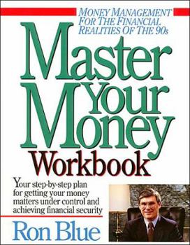 Paperback Master Your Money Workbook: Your Step-By-Step Plan for Getting Your Money Matters Under Control and Achieving Financial Security Book
