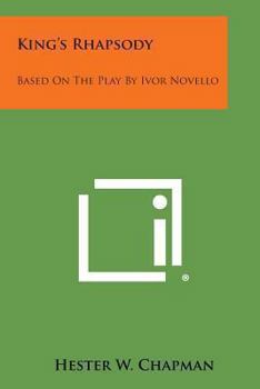 Paperback King's Rhapsody: Based on the Play by Ivor Novello Book