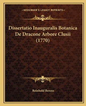 Paperback Dissertatio Inauguralis Botanica De Dracone Arbore Clusii (1770) [Latin] Book