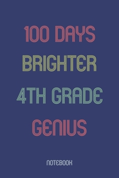 Paperback 100 Days Brighter 4th Grade Genuis: Notebook Book