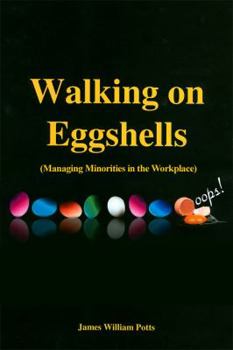 Paperback Walking on Eggshells (Managing Minorities in the Workplace) Book