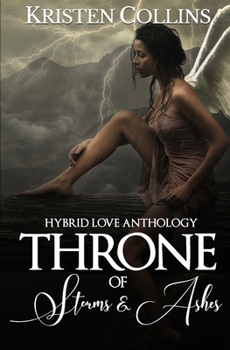 Paperback Throne of Storms & Ashes: Hybrid Love Anthology Book