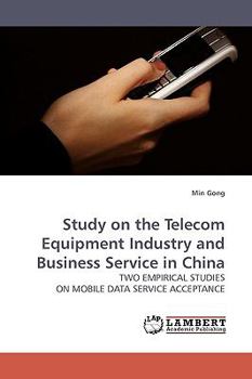 Paperback Study on the Telecom Equipment Industry and Business Service in China Book