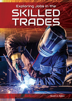Hardcover Exploring Jobs in the Skilled Trades Book
