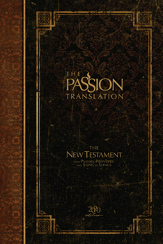 Hardcover The Passion Translation New Testament (2020 Edition) Hc Espresso: With Psalms, Proverbs and Song of Songs Book