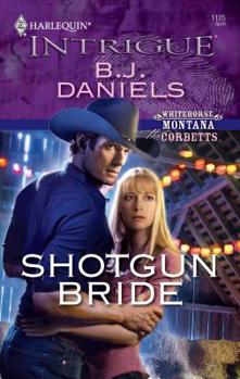 Shotgun Bride - Book #1 of the Whitehorse, Montana: The Corbetts