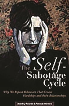 Hardcover The Self-Sabotage Cycle: Why We Repeat Behaviors That Create Hardships and Ruin Relationships Book