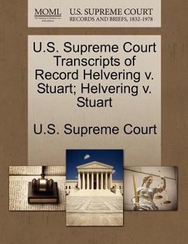 Paperback U.S. Supreme Court Transcripts of Record Helvering V. Stuart; Helvering V. Stuart Book