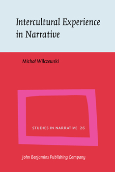 Hardcover Intercultural Experience in Narrative: Expatriate Stories from a Multicultural Workplace Book