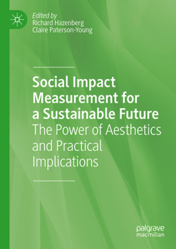 Paperback Social Impact Measurement for a Sustainable Future: The Power of Aesthetics and Practical Implications Book