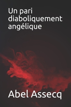 Paperback Un pari diaboliquement angélique [French] Book