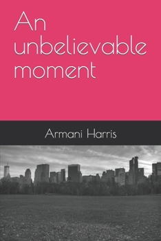 Paperback An unbelievable moment Book