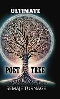 Hardcover The Ultimate Poet Tree: A collection of well-crafted profound poetic words by Semaje Turnage Book