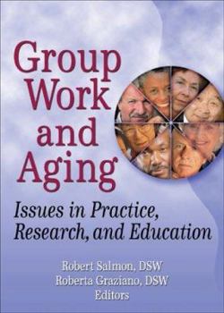 Paperback Group Work and Aging: Issues in Practice, Research, and Education Book