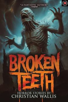 Paperback Broken Teeth: Stories of Horror and the Supernatural Book