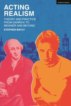 Paperback Acting Realism: Theory and Practice from Garrick to Meisner and Beyond Book