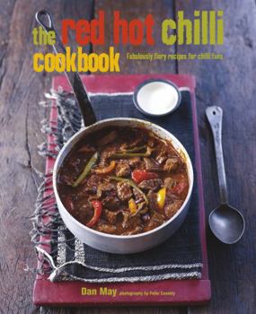 Hardcover Red Hot Chilli Cookbook: Fabulously Fiery Recipes for Chilli Fans Book