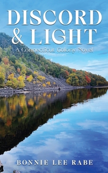Discord and Light: A Connecticut Colony Novel (Discord and Light: The Evolving American Colonies)