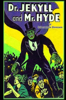 Paperback The Strange Case Of Dr. Jekyll And Mr. Hyde: The Annotated Volume (Horror Novel) Book