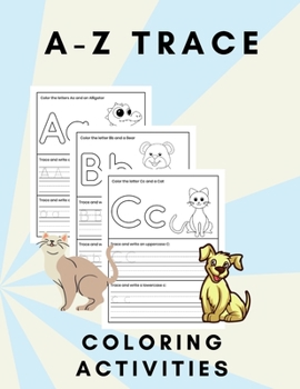 Paperback A-Z trace coloring activities: kindergarten for kids ages 2-5 3-6 4-9 alphabet coloring for boy for girls Book