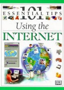 Paperback Using the Internet (101 Essential Tips) Book