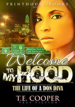 Paperback Welcome to My Hood; The Life of a Don Diva Book
