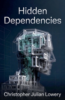 Hidden Dependencies