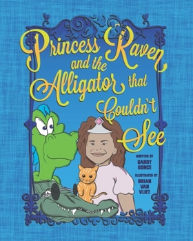 Paperback Princess Raven and the Alligator that Couldn't See Book