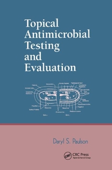 Paperback Topical Antimicrobial Testing and Evaluation Book