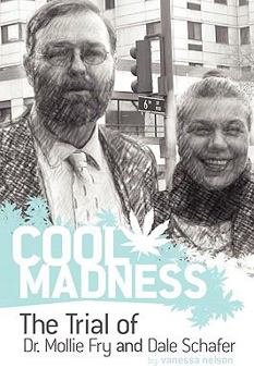 Paperback COOL MADNESS, The Trial of Dr. Mollie Fry and Dale Schafer Book