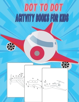 Paperback Dot To Dot Acitvity Books For Kids: Connect the Dots Book for Kids Book