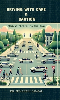 Driving with Care & Caution: Ethical Choices on the Road