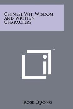 Paperback Chinese Wit, Wisdom And Written Characters Book