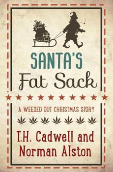 Paperback Santa's Fat Sack: A Weeded Out Christmas Story Book